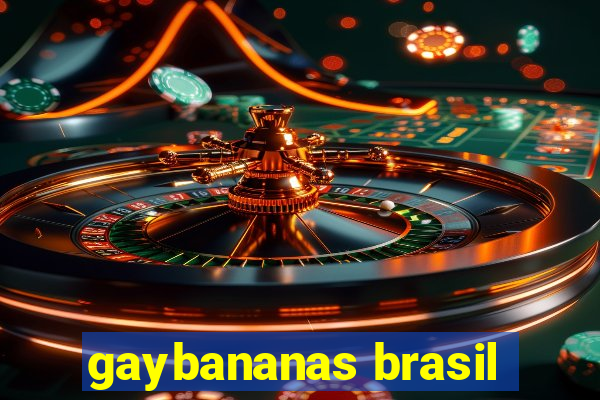 gaybananas brasil